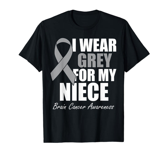I Wear Grey For My Niece Brain Cancer Awareness T-Shirt