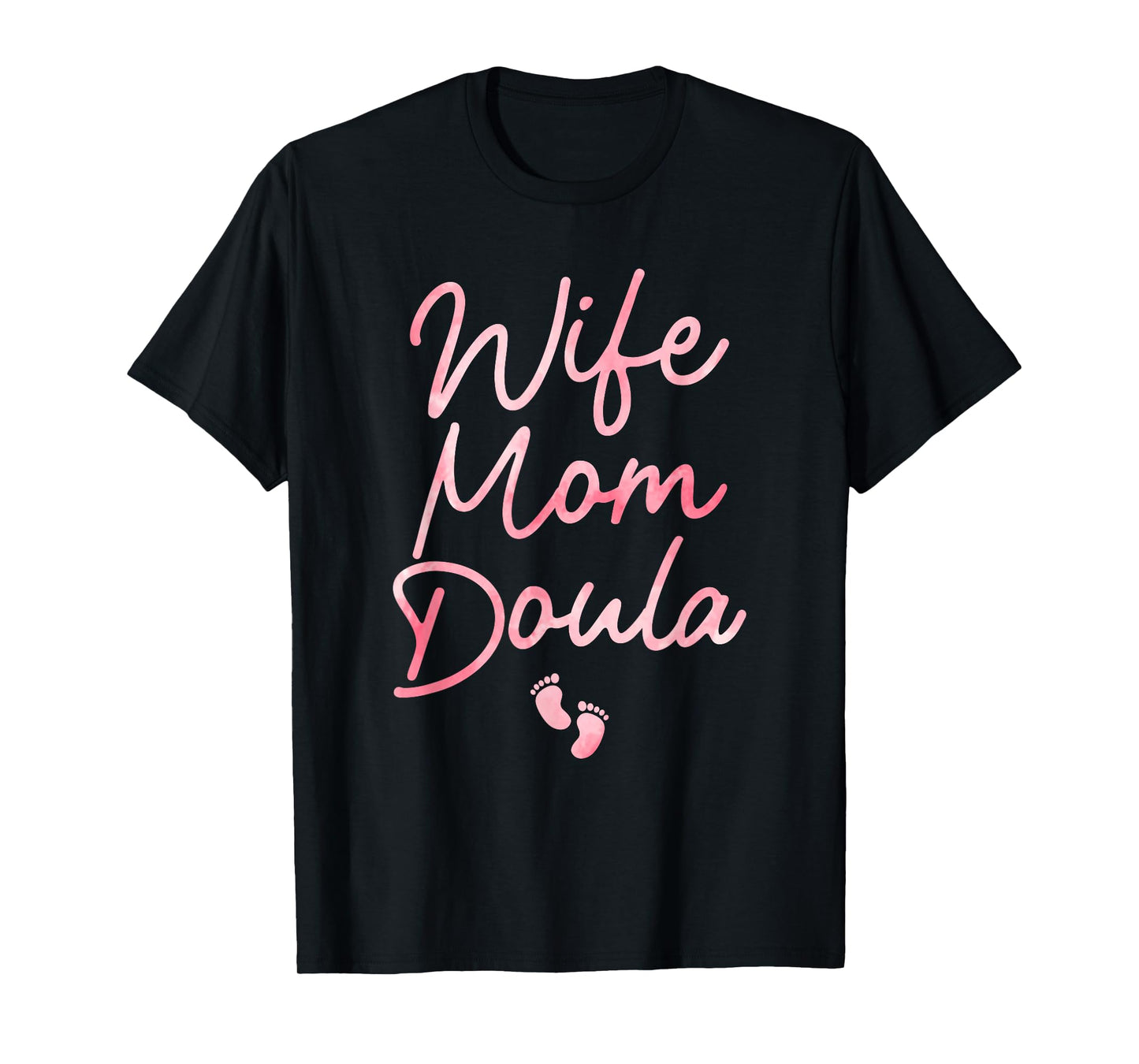 Best Doula Design For Women Wife Mom Labor & Delivery Doula T-Shirt