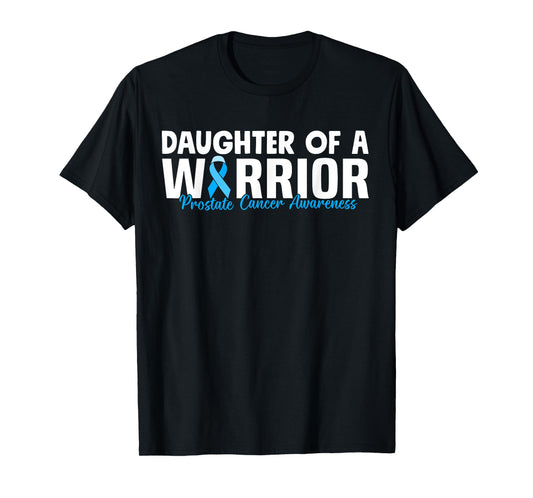 Daughter Of A Warrior Prostate Cancer Blue Ribbon Awareness T-Shirt