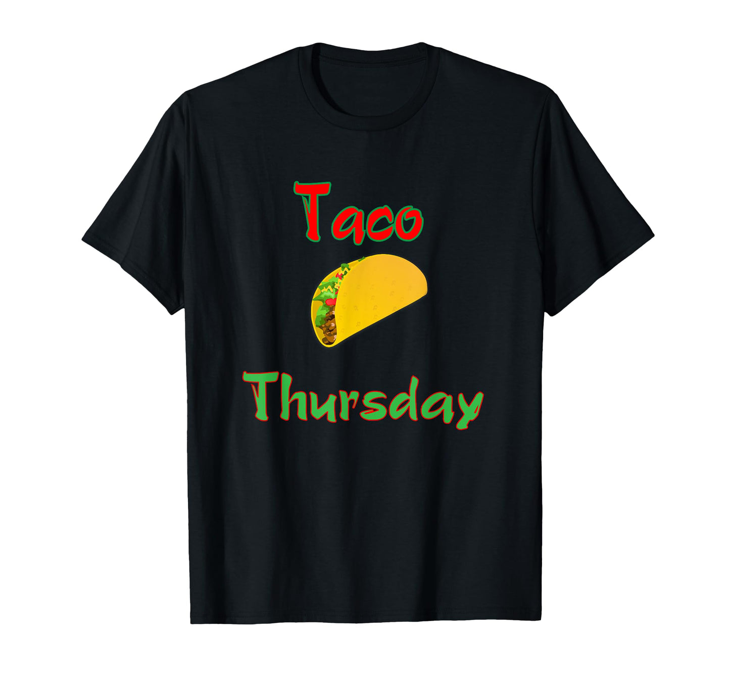 Taco Thursday Tee Everyday Is Taco Day Gift Men Women Kids T-Shirt