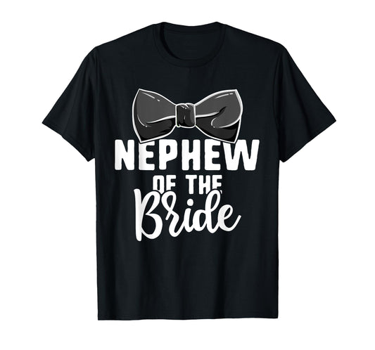 Nephew Of The Bride Wedding Shirts, Bachelorette Party T-Shirt