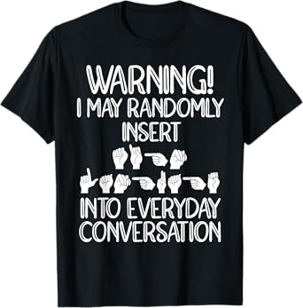 Funny ASL American Sign Language T-Shirt