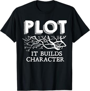 Funny Plot It Builds Character Book Reading Teacher Gift T-Shirt
