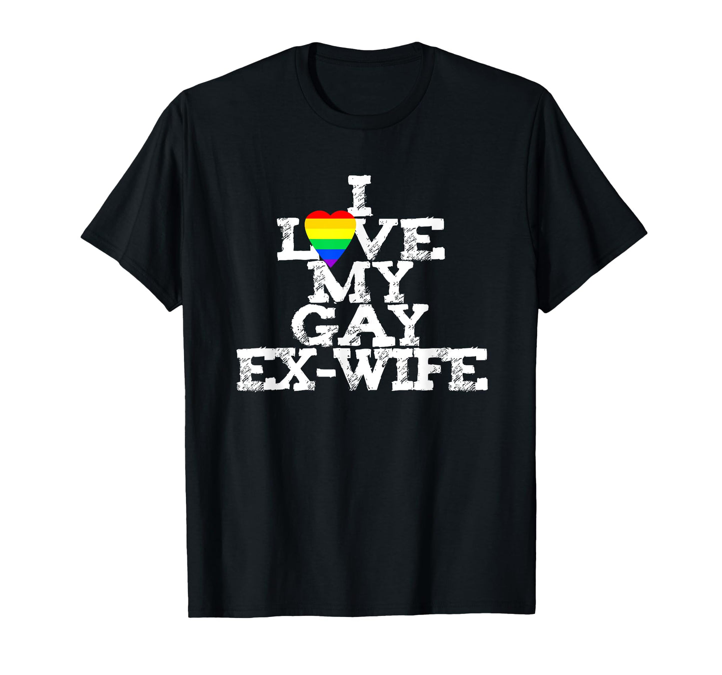 Rainbow Heart I Love My Gay Ex-Wife LGBTQ+ Ally Rights March T-Shirt