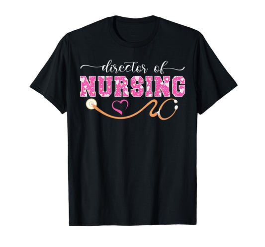 Director of Nursing Nurse Director T-Shirt