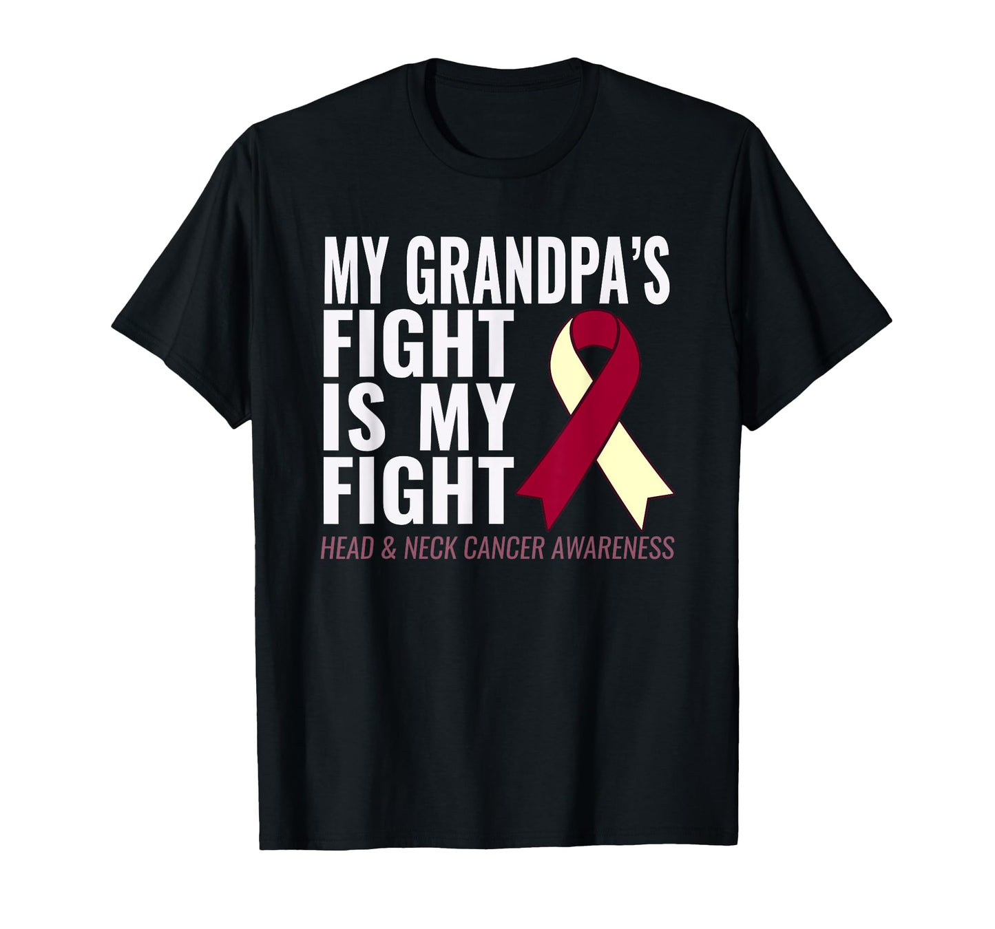 Head and Neck Cancer T-Shirt: My Grandpa's Fight is My Fight T-Shirt
