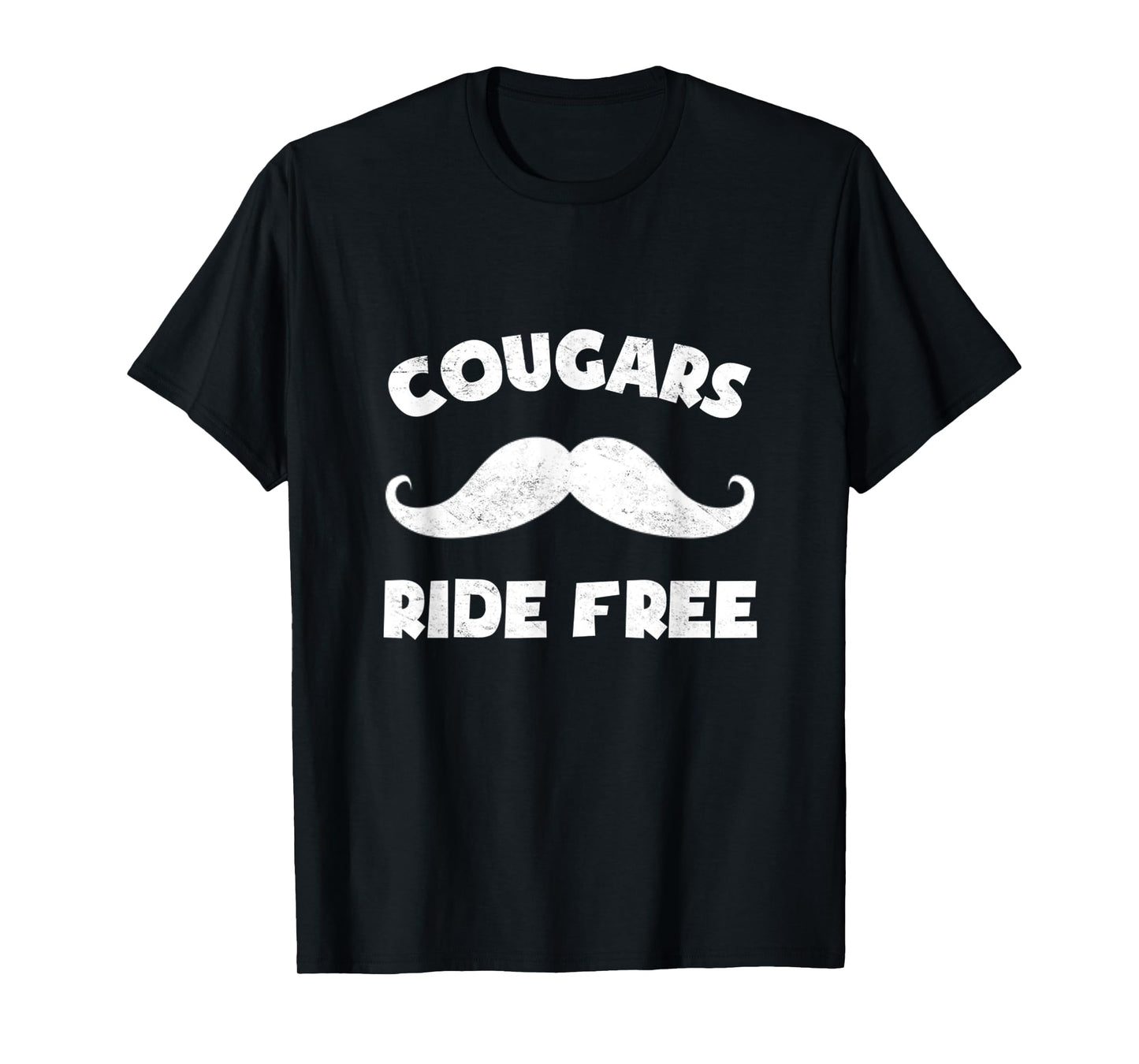 Cougars Ride Free Mustache Rides Hipster Student T-Shirt