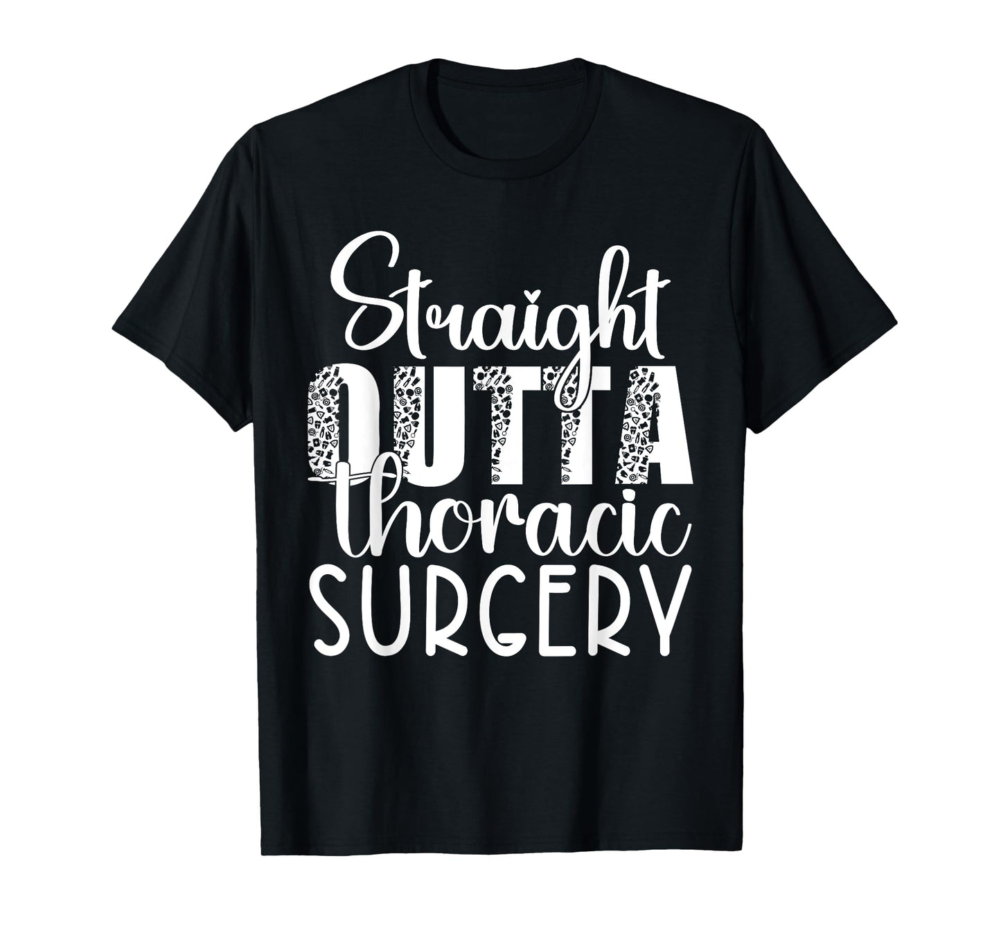 Straight Outta Thoracic Surgery Funny Surgeon Patient Gifts T-Shirt