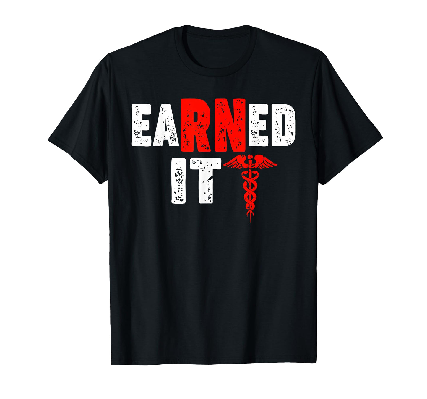 eaRNed it Nursing eaRNed it T-Shirt