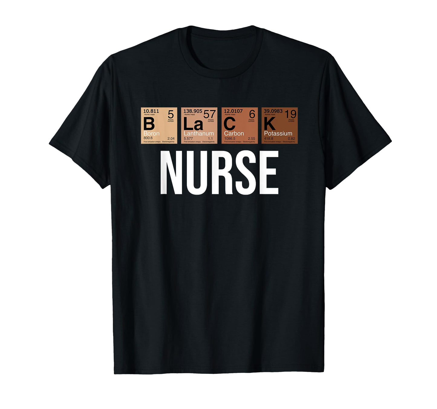 Black History Month Melanin Black Nurse Chemical Element T-Shirt