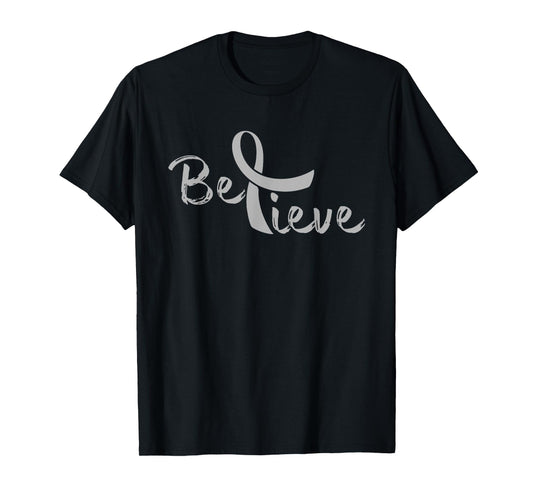 Believe - Brain Cancer Shirt Brain Cancer Support Gift T-Shirt