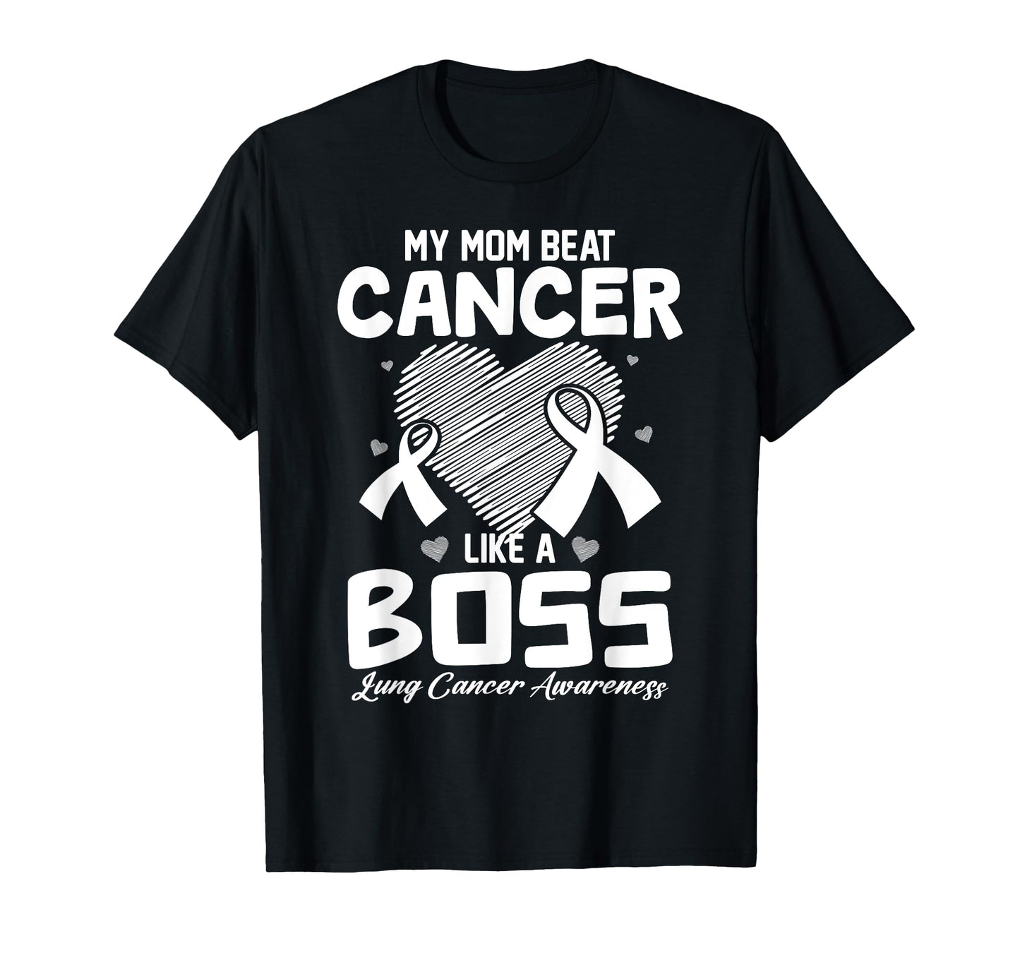 My Mom Beat Breast Cancer Like A Boss Lung Cancer Awareness T-Shirt