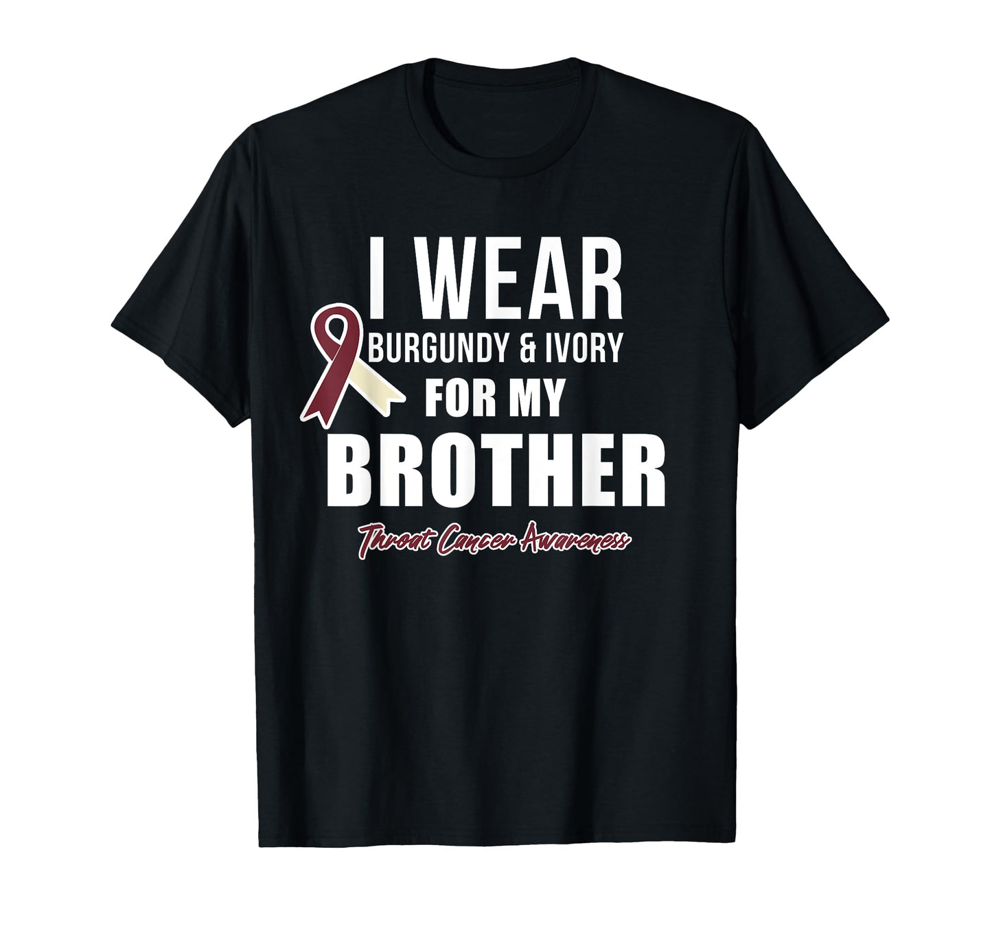 Throat Cancer Awareness Ribbon for my Brother T-Shirt