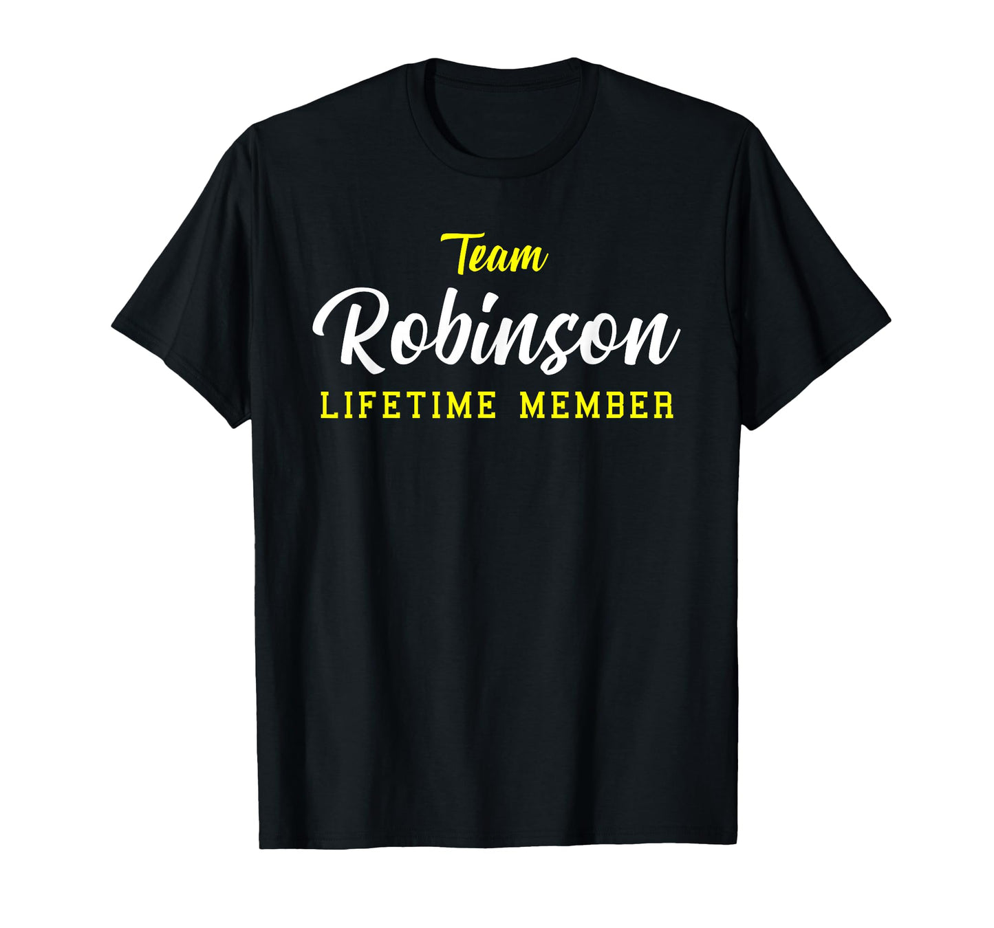 Team Robinson Lifetime Member Surname Birthday Wedding Name T-Shirt