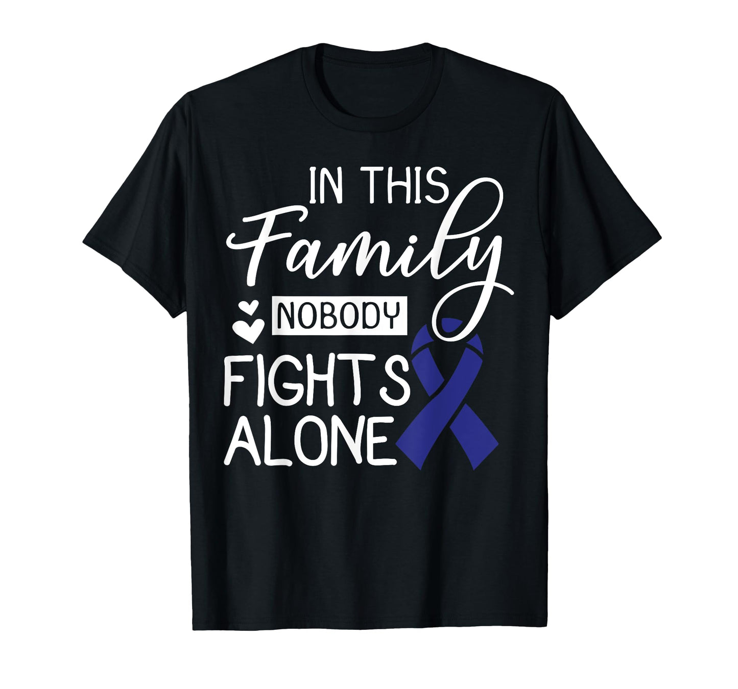 In This Family Nobody Fights Alone Gift Colorectal Cancer T-Shirt