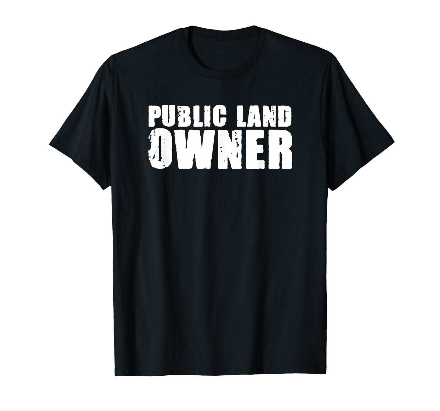 Public Land Owner Outdoor Camping T-Shirt