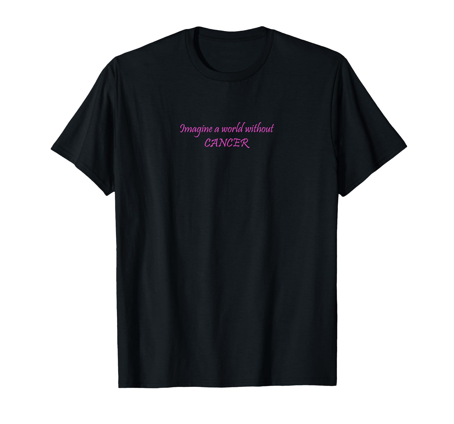 Imagine a World Without Cancer T-Shirt