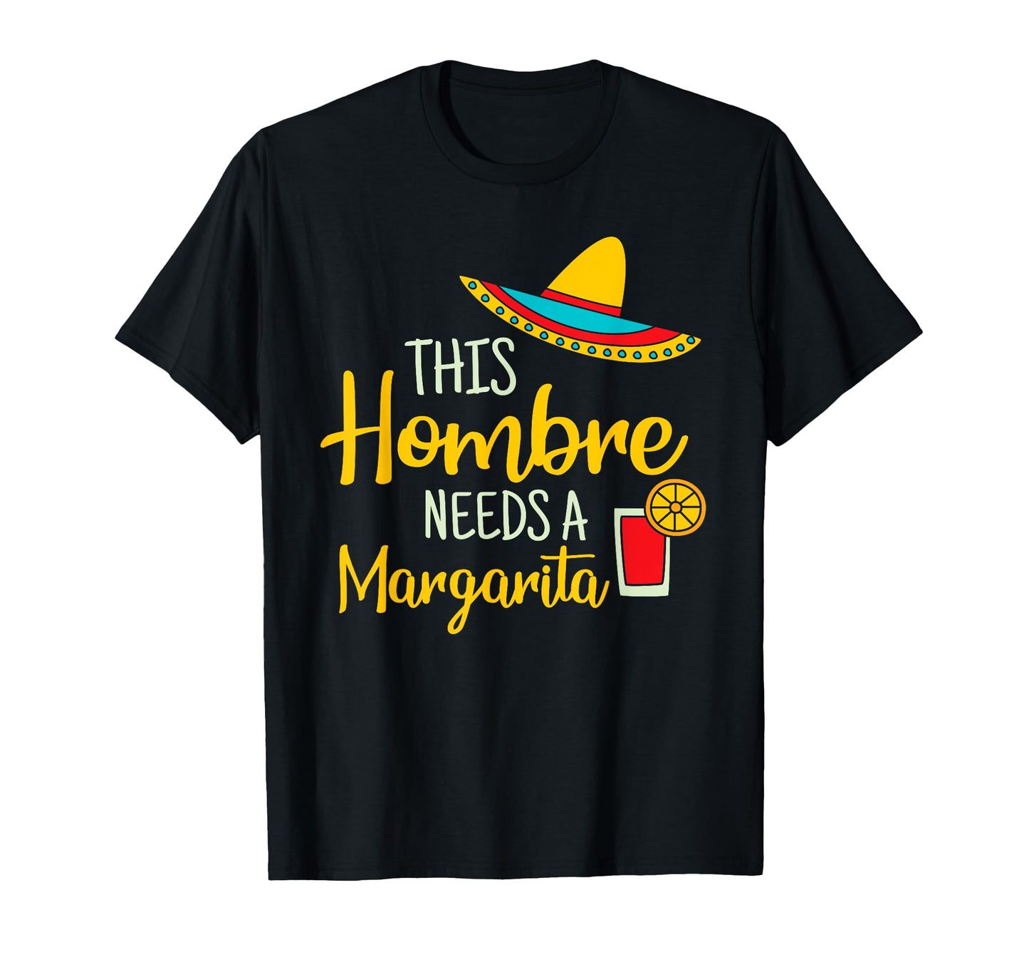 Hombre Margarita Mexican Fiesta Funny Cinco de Mayo Gift T-Shirt