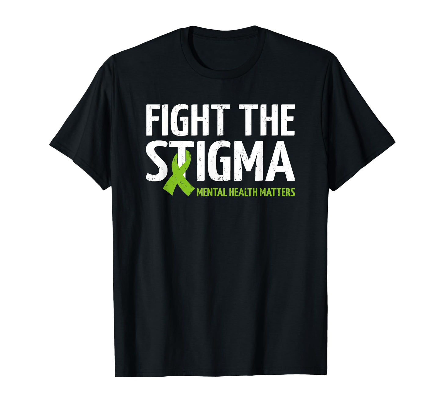 Mental Health Matters Fight The Stigma, Mental Health T-Shirt