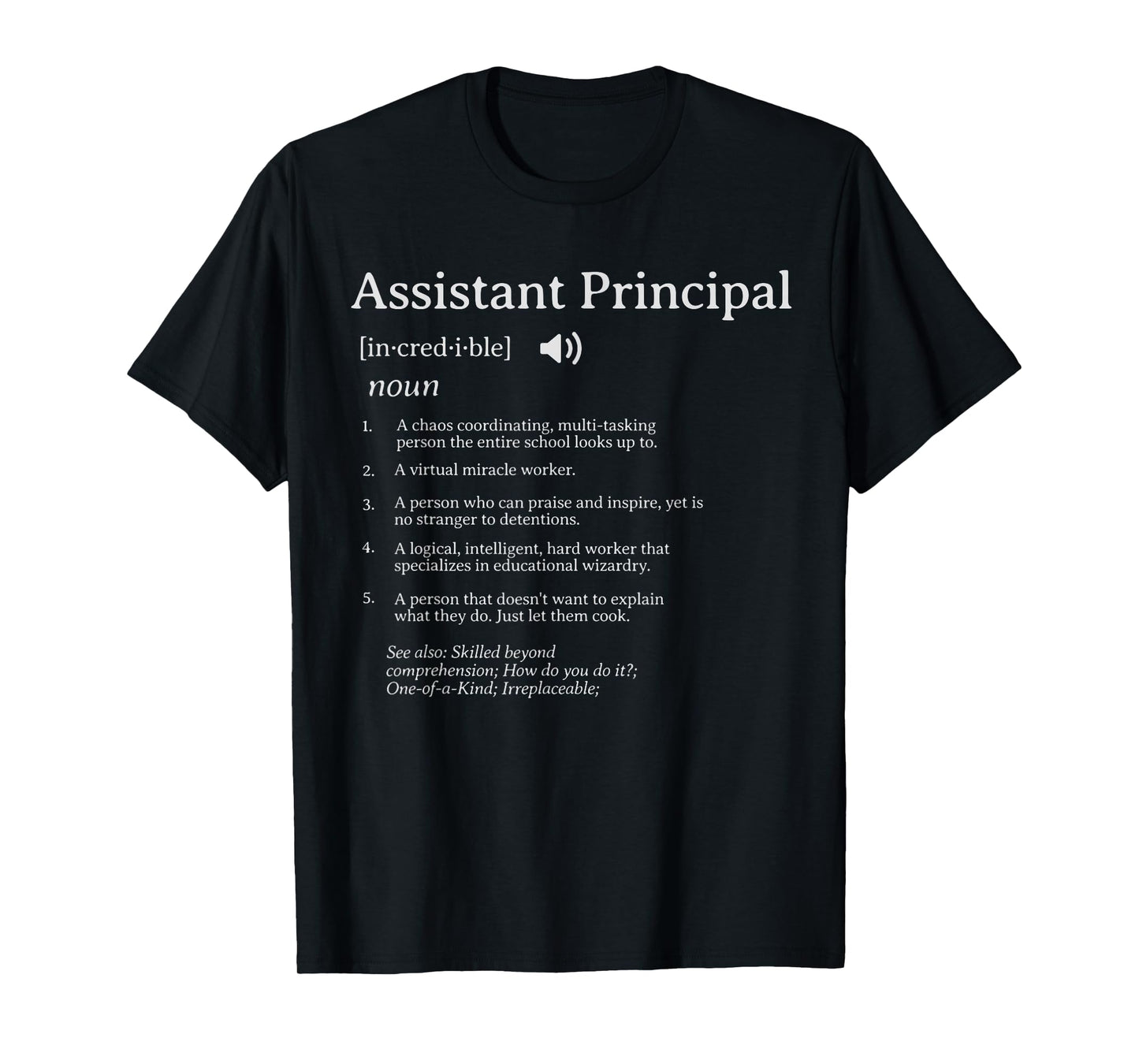 Assistant Principal Definition Assistant Principals Week T-Shirt