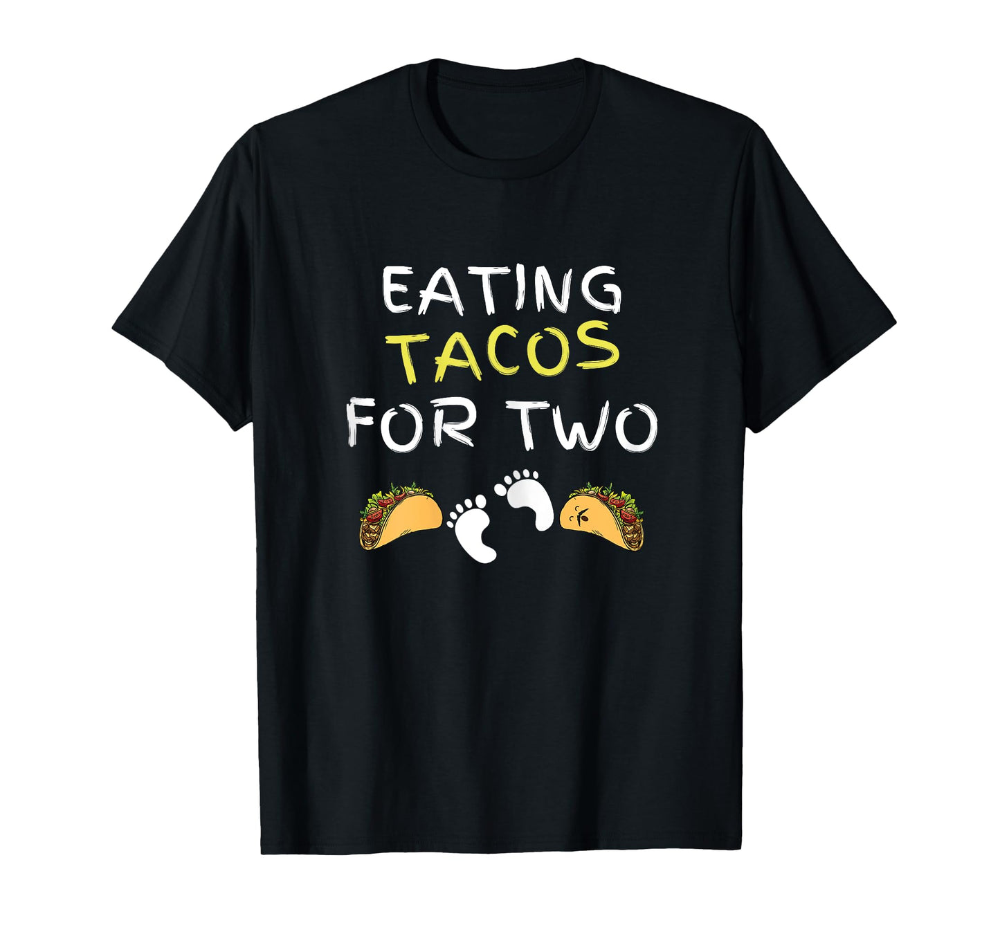 Eating Tacos For Two Funny Pregnancy Announcement T-Shirt