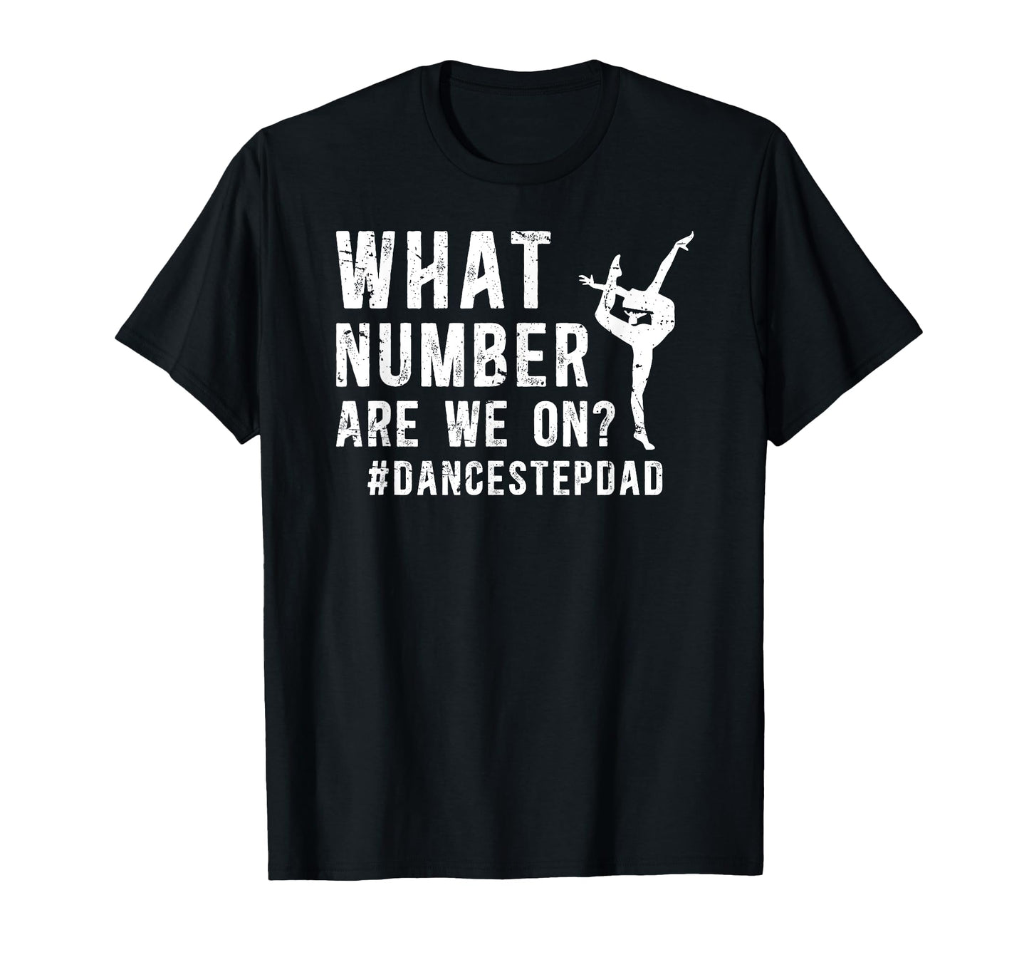 Dance Step-Dad Funny Dancing Stepdad Of A Dancer Stepfather T-Shirt