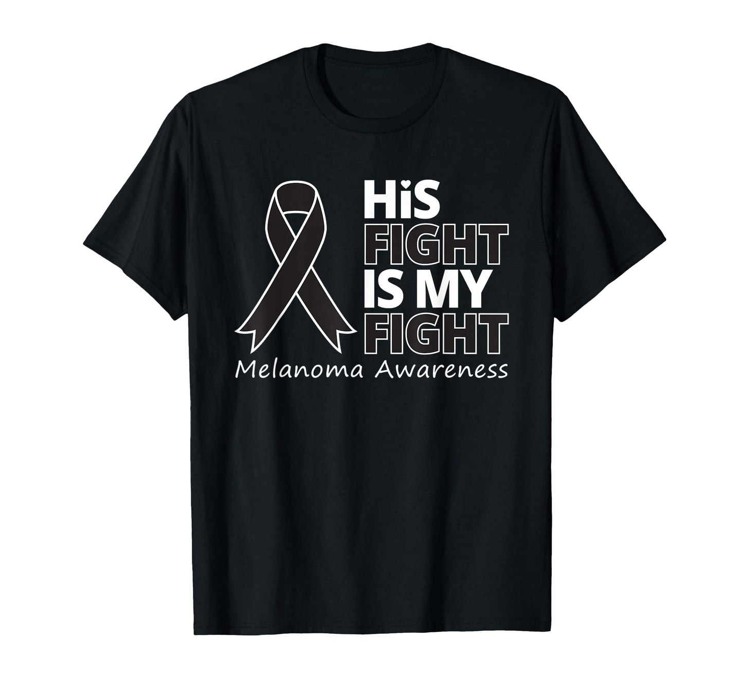 His Fight Is My Fight Melanoma Awareness Skin Cancer Warrior T-Shirt