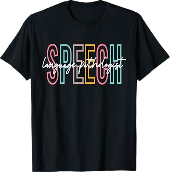 Speech Language Pathologist SLP Speech Therapy Pathology T-Shirt