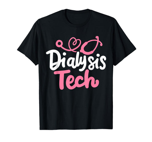 Dialysis Tech Technician T-Shirt