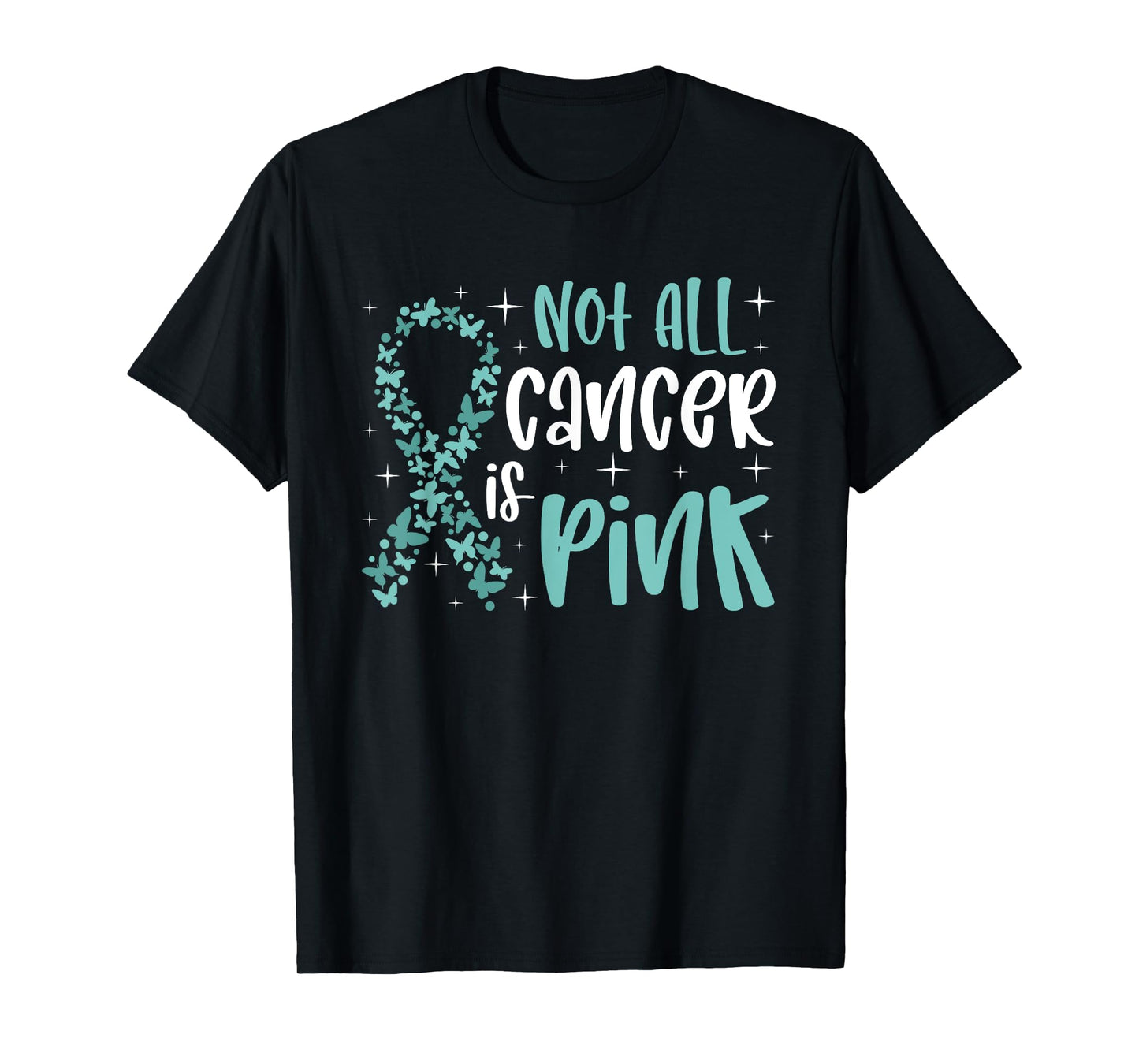 Not all cancer is pink Ovarian Cancer Awareness T-Shirt