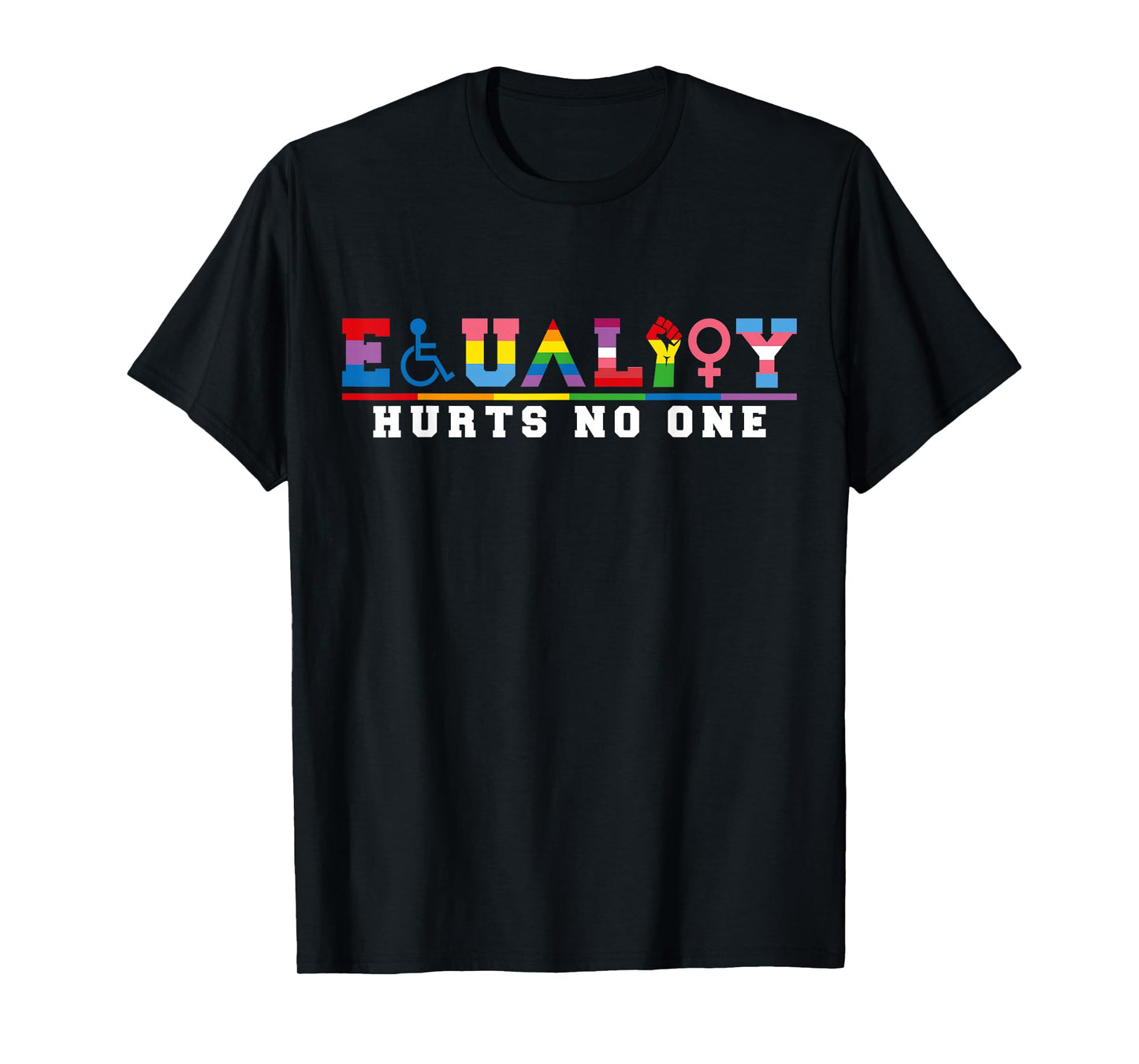 Equality Hurts No One,Equal Rights Rainbow LGBTQ Gay Pride T-Shirt