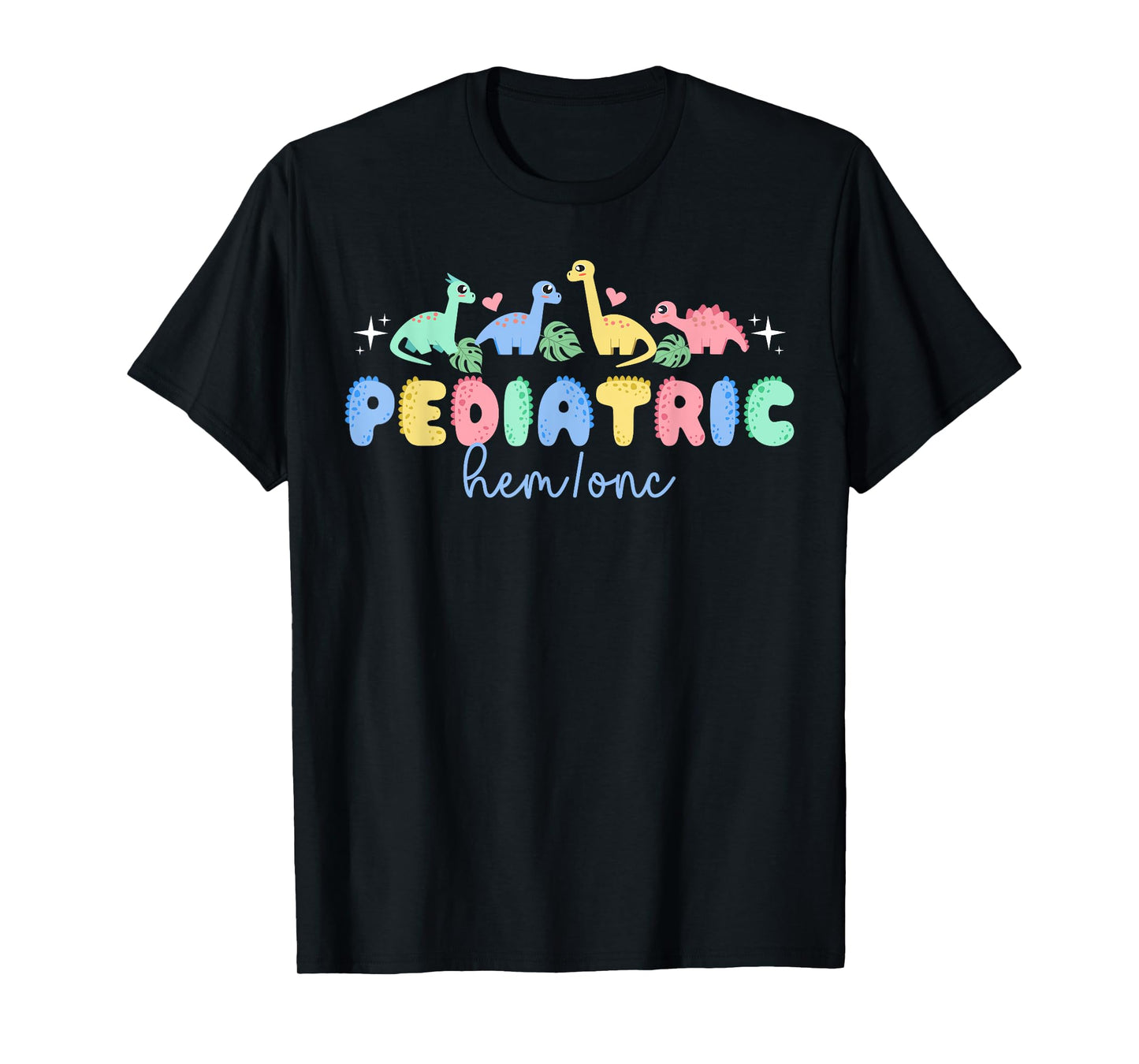 Pediatric Hem Onc Nurse Peds Hematologist Oncologist T-Shirt