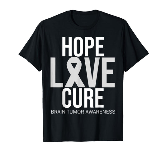 Brain Tumor Awareness Hope Love Cure Fighter Grey Ribbon T-Shirt