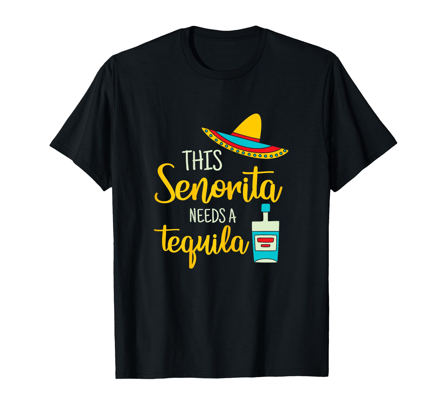 Senorita Tequila Mexican Fiesta Funny Cinco de Mayo Gift T-Shirt