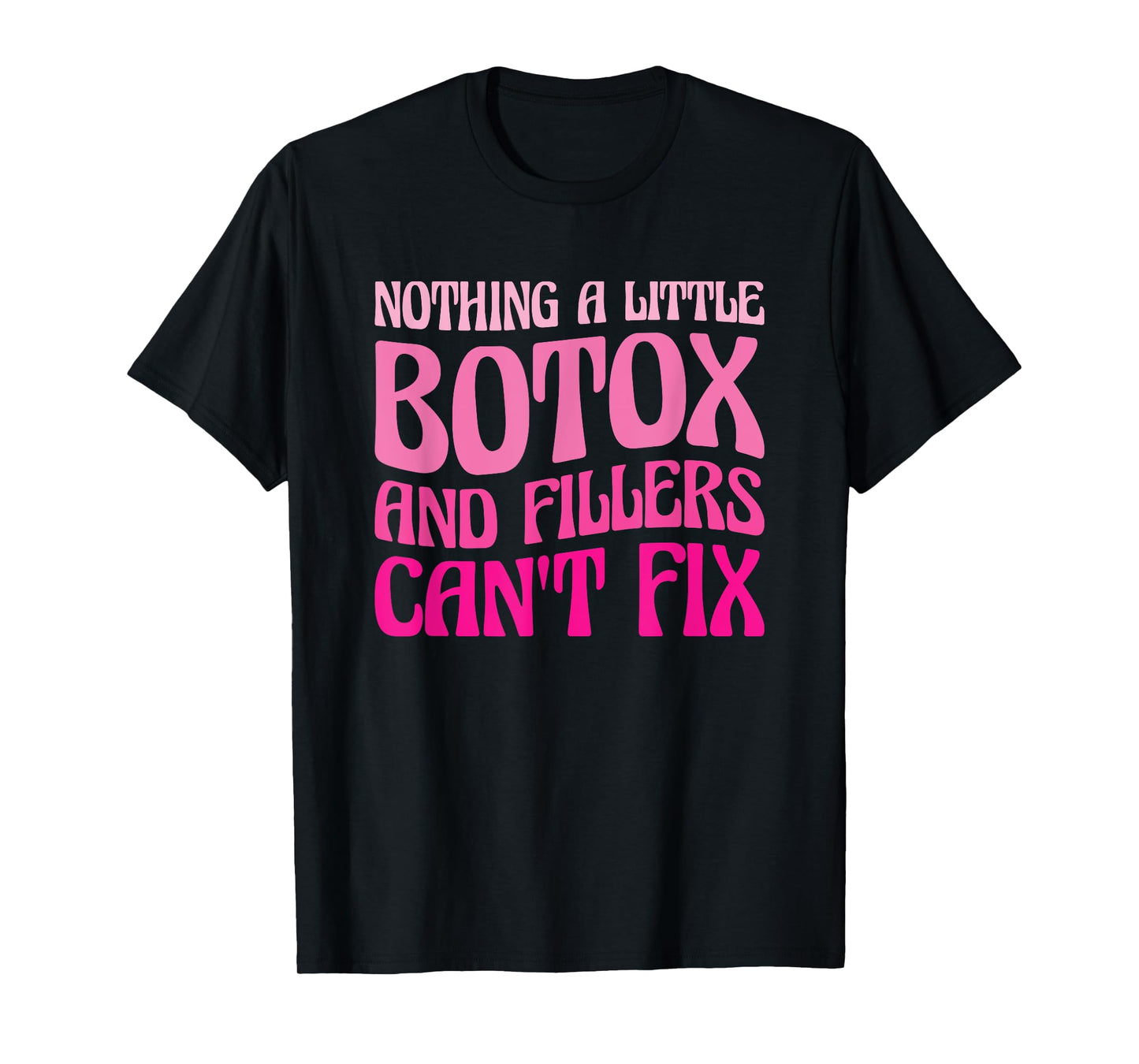 Cute Botox Lover Gifts for Aesthetic Nurses Black Modern Letter Print T-Shirt