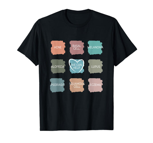 Dermatology Nurse - We Can Help Derm Dermatologist T-Shirt