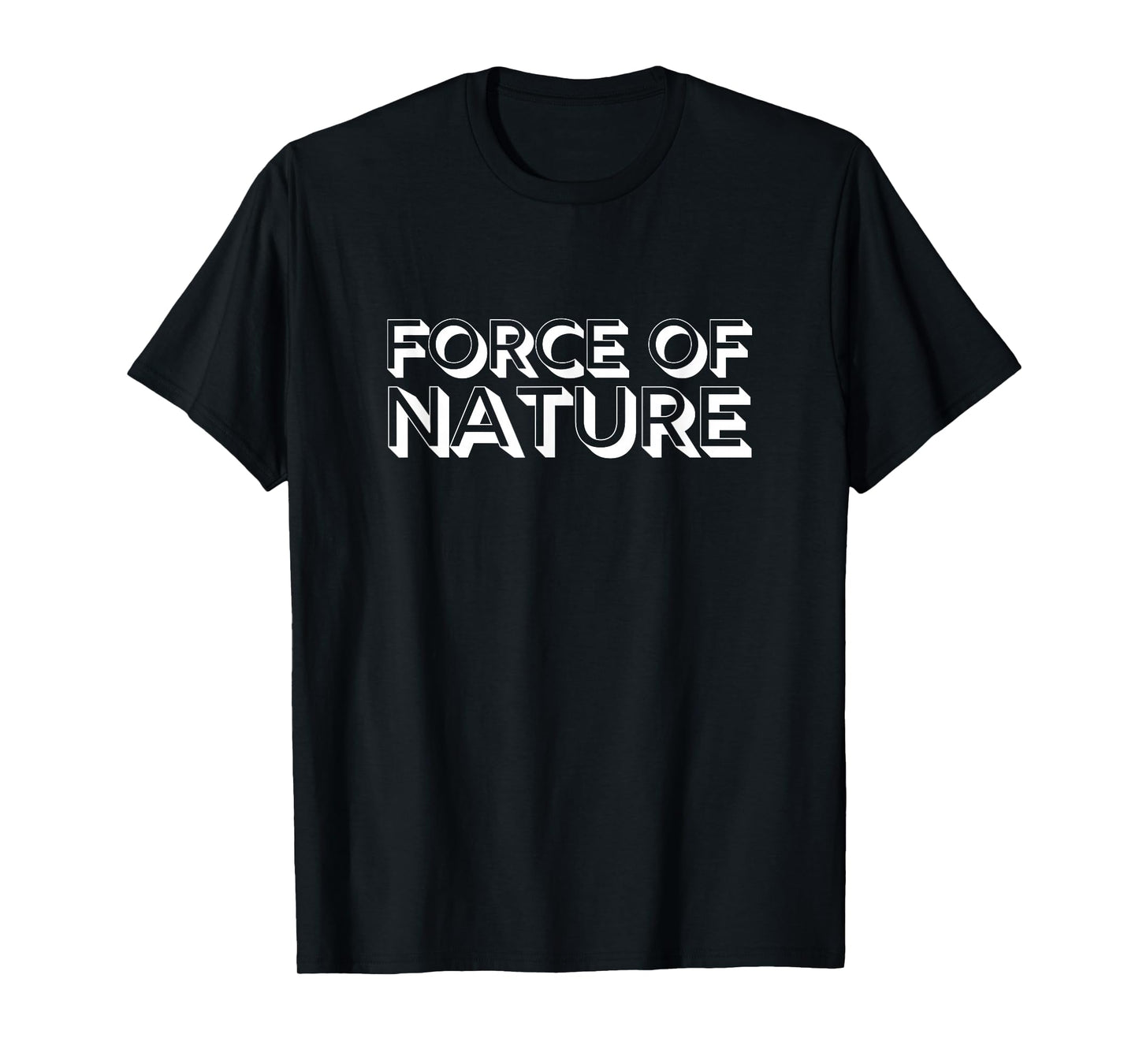 Force of Nature T-Shirt