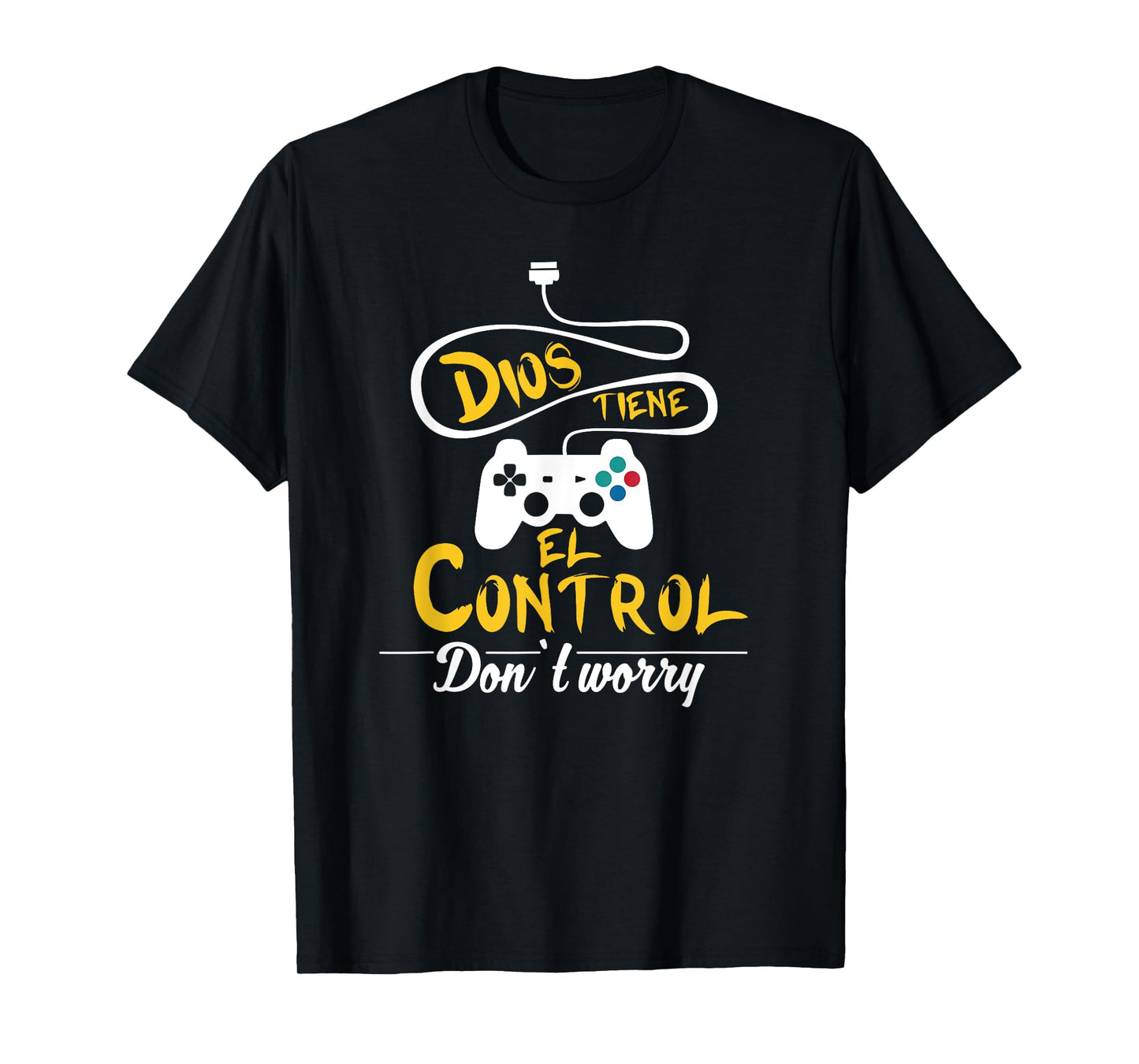 No te preocupes, Dios tiene el control. – Spanish Bible Tee T-Shirt