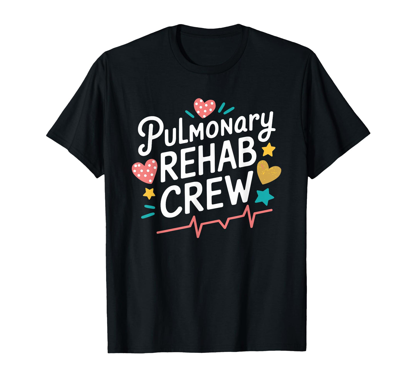 Pulmonary Rehab Crew, RN Rehabilitation Nursing Department T-Shirt