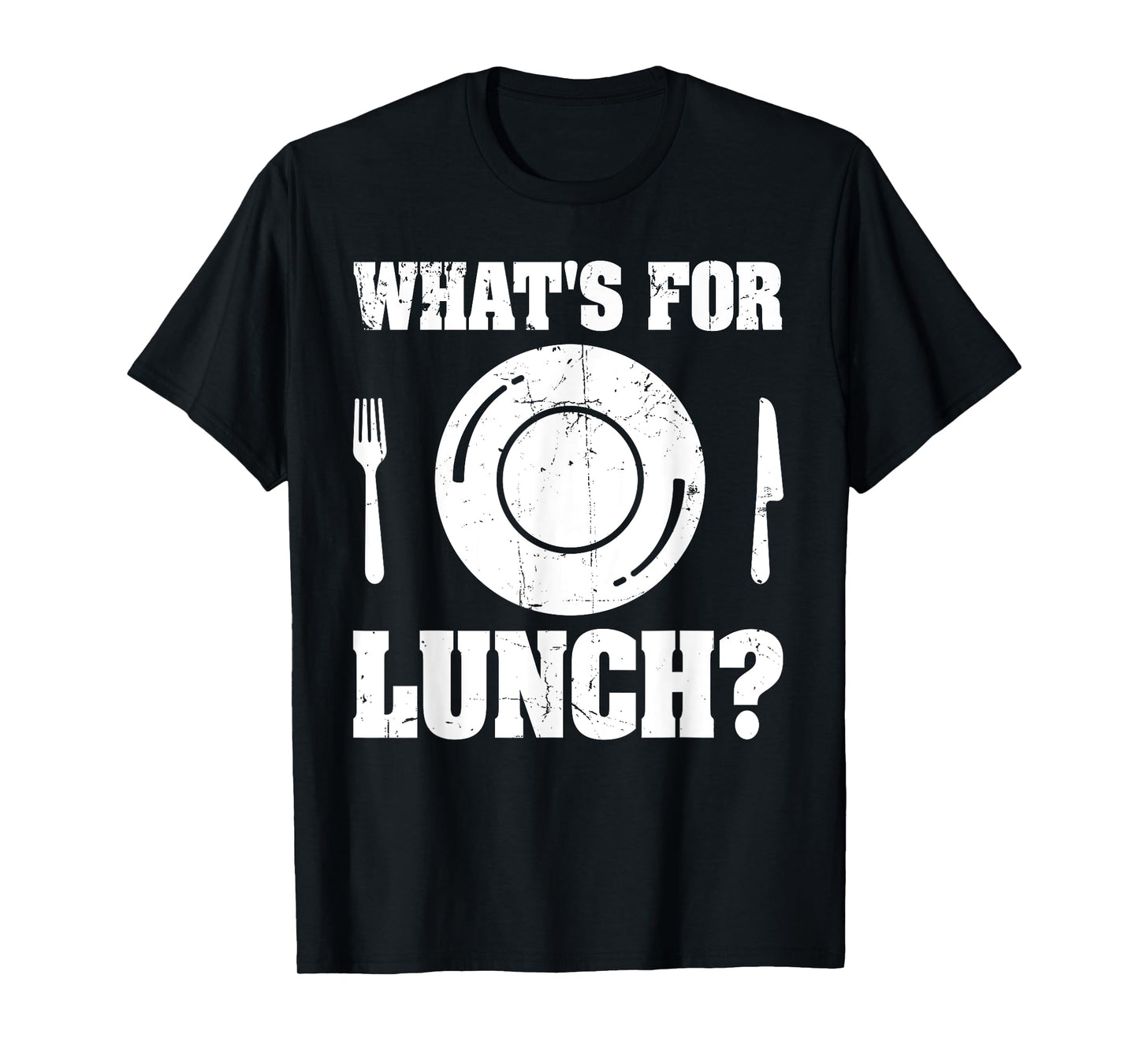 What's For Lunch T-Shirt
