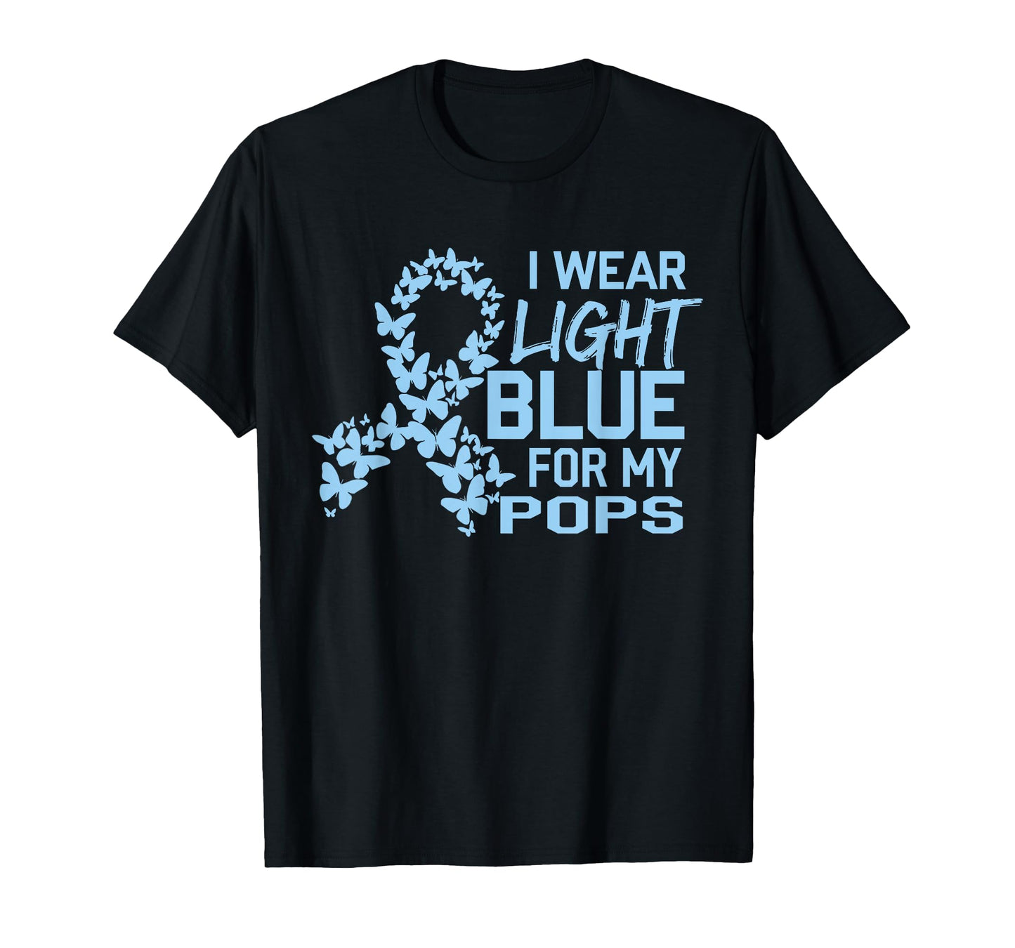 I Wear Light Blue For My Pops Prostate Cancer Awareness T-Shirt