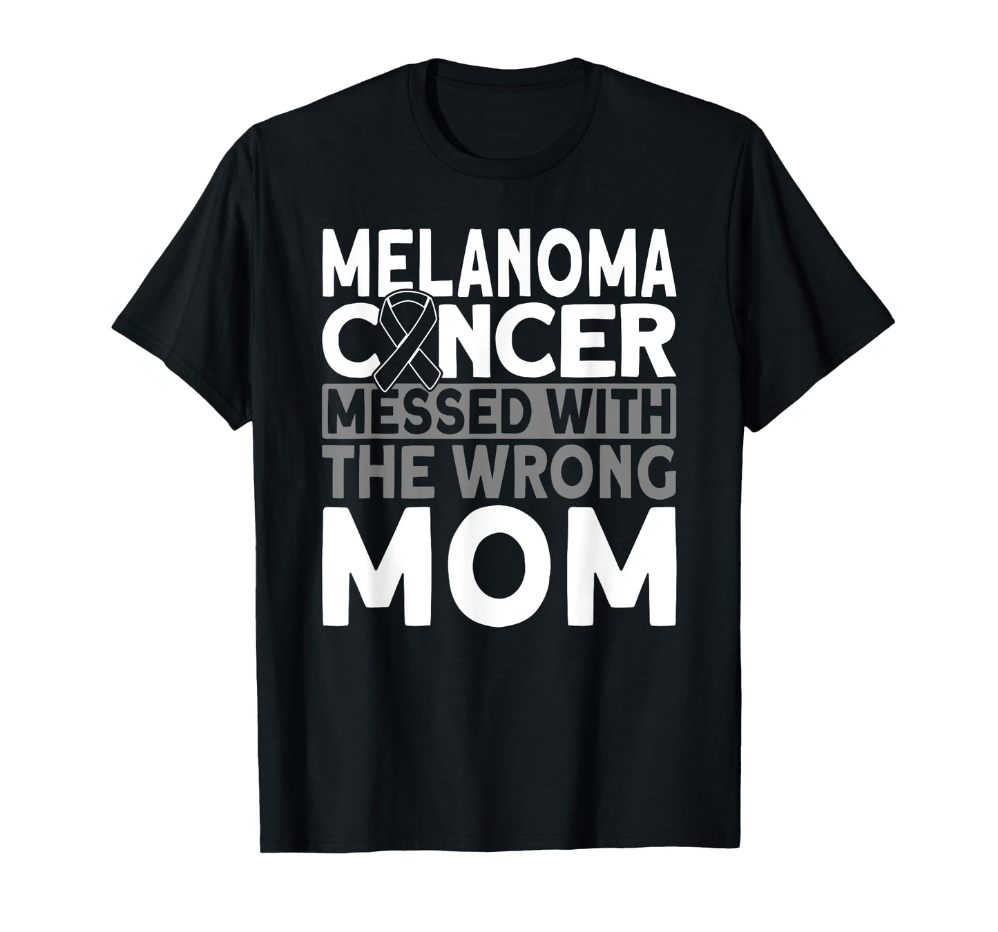 Melanoma messed with the wrong mom Melanoma Cancer T-Shirt