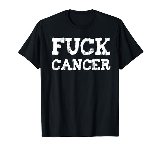 Fuck Cancer T-Shirt FU Cancer I Hate Cancer Shirt F Cancer T-Shirt