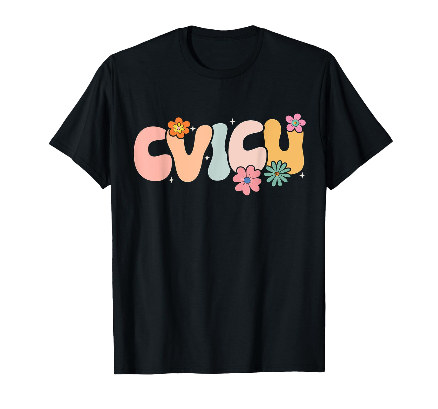 Groovy Cardiovascular Intensive Care Unit CVICU T-Shirt