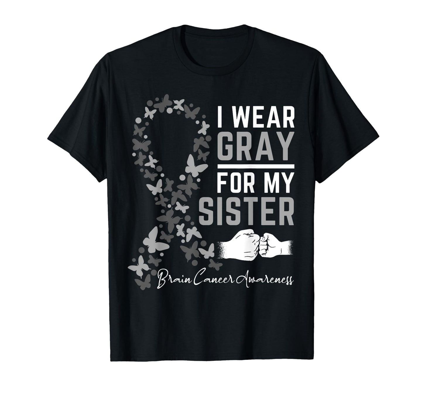 I Wear Gray For My Sister Gifts Brain Cancer Awareness T-Shirt