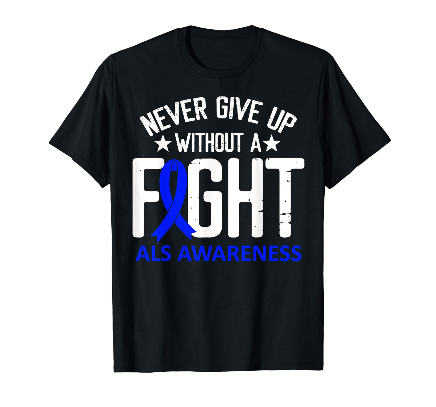 ALS Awareness Without a Fight Disease Blue Ribbon Survivor T-Shirt