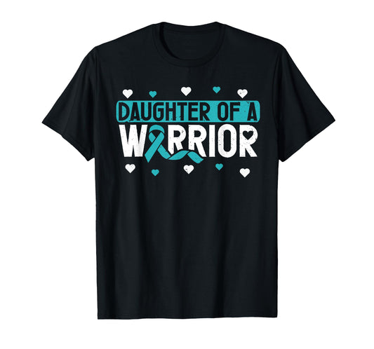 Cervical Cancer Daughter Teal Ribbon Awareness Warrior T-Shirt