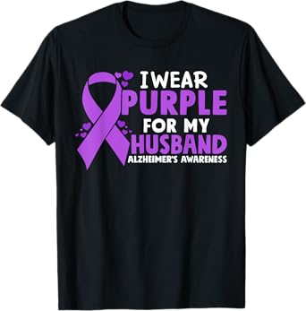 I Wear Purple For My Husband Dementia Alzheimers Awareness T-Shirt