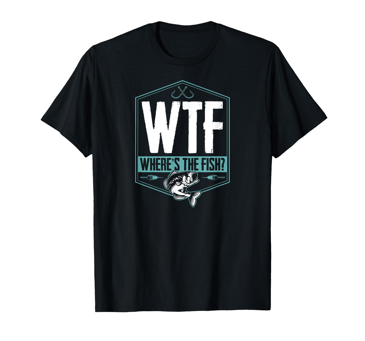 WTF Where's The Fish Funny Fishing Joke Hook Lure Bass T-Shirt