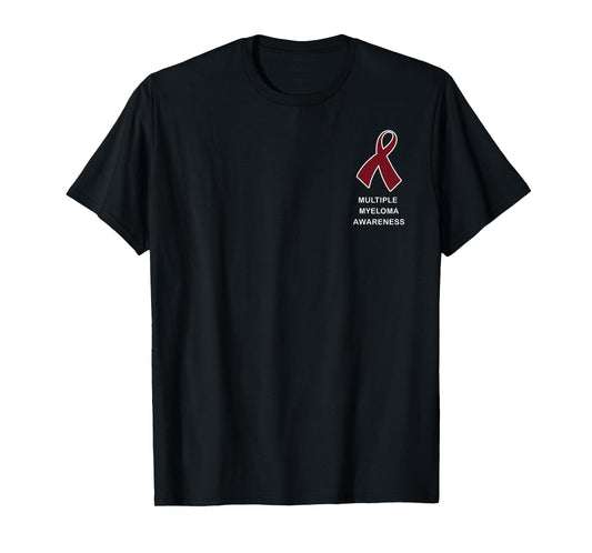 Multiple Myeloma Awareness Multiple Myeloma T Shirts T-Shirt